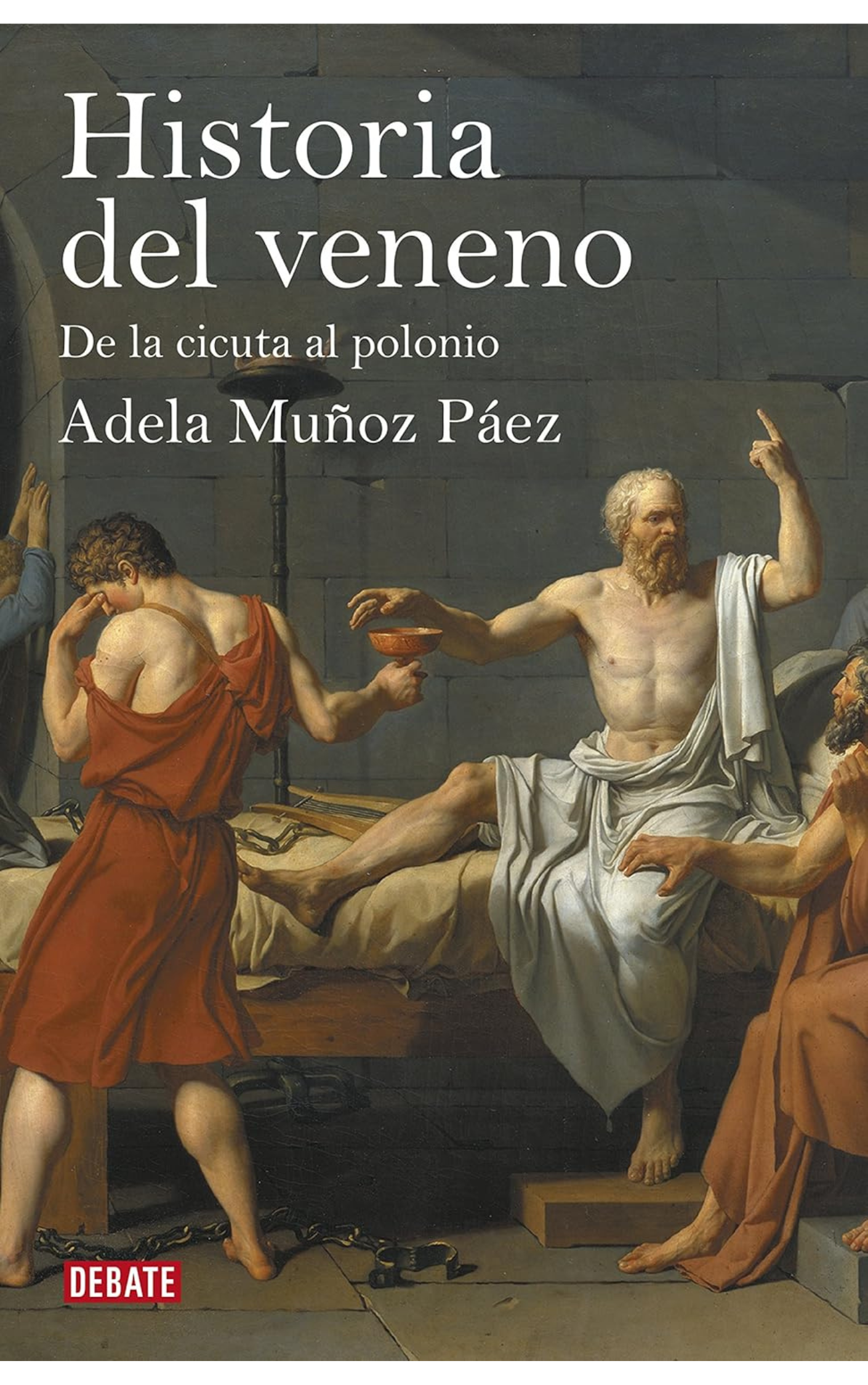 Portada del libro "Historia del veneno: De la cicuta al polonio" de Adela Muñoz Páez